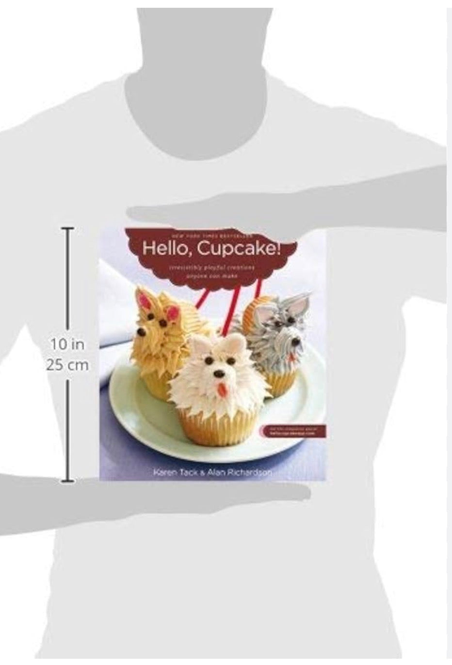 Hello, Cupcake! Irresistibly Playful Creations Anyone Can Make (Book, New)